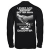 I Asked God To Make Me A Better Man He Gave Me My Daughter T-Shirt & Hoodie | Teecentury.com