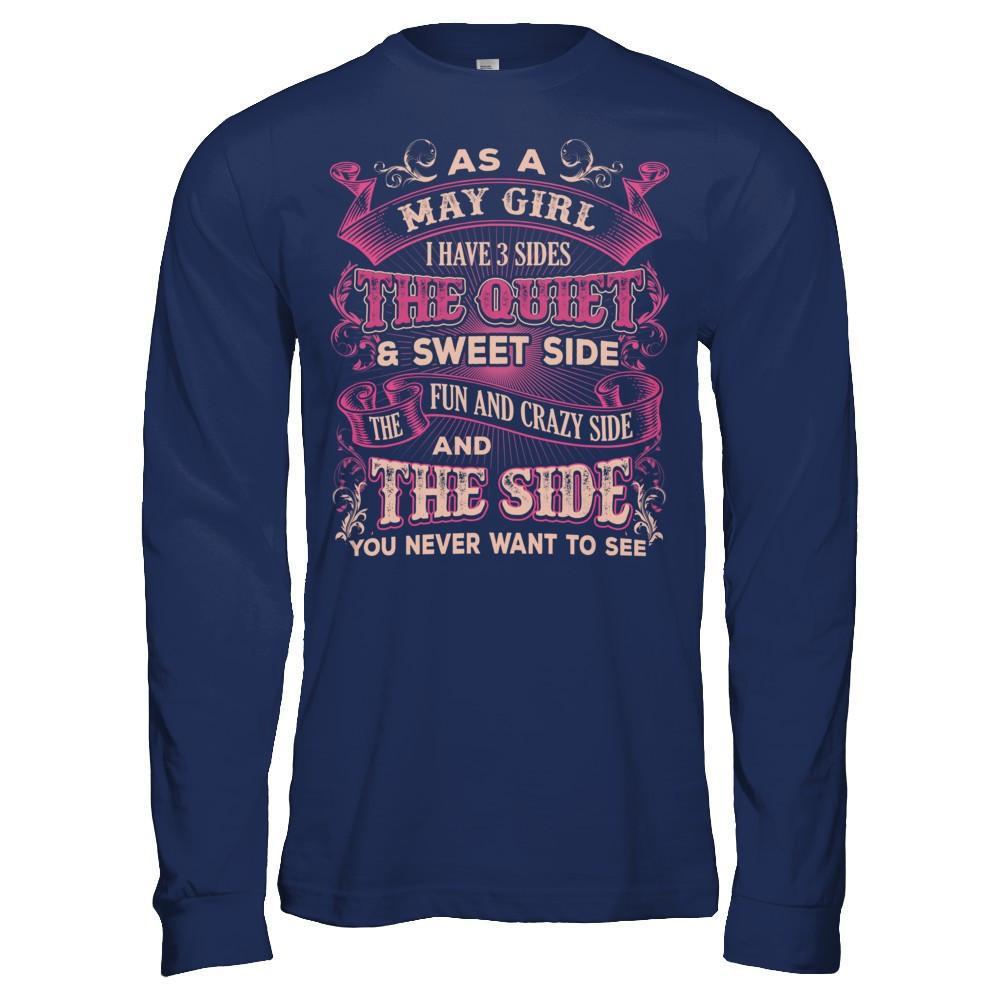 As A May Girl I Have 3 Sides Birthday Gift T-Shirt & Hoodie | Teecentury.com