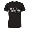 Be Still And Know T-Shirt & Hoodie | Teecentury.com