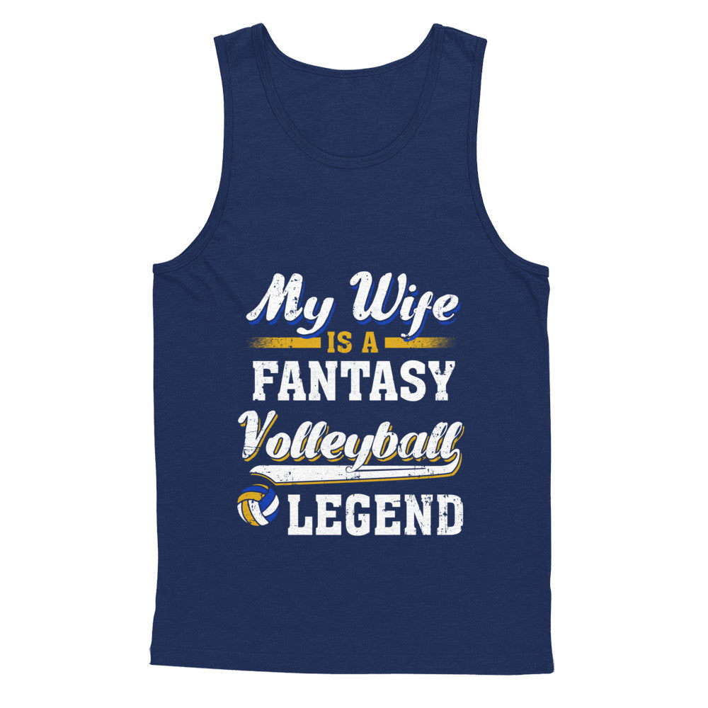 My Wife Is A Fantasy Volleyball Legend T-Shirt & Hoodie | Teecentury.com