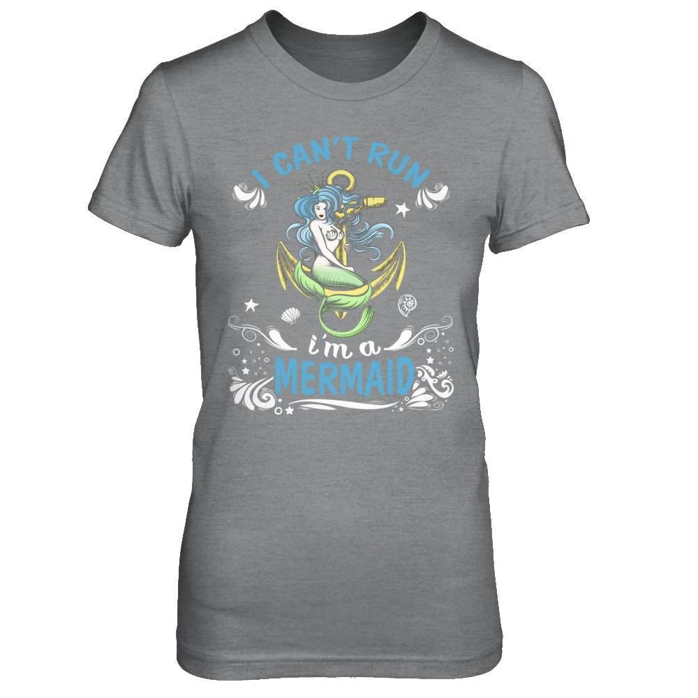 I Can't Run I'm A Mermaid T-Shirt & Hoodie | Teecentury.com