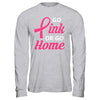 Go Pink Or Go Home Breast Cancer Awareness Month T-Shirt & Hoodie | Teecentury.com