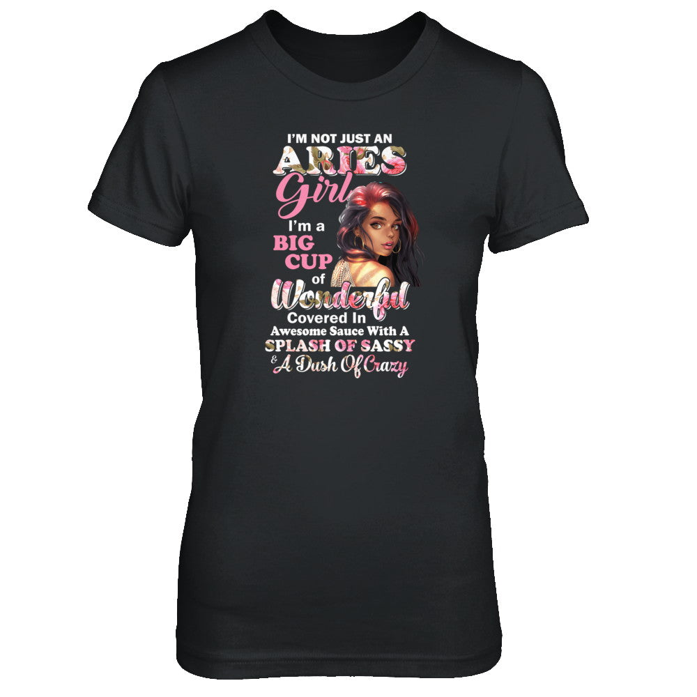 I'm Not Just An Aries Girl March April Birthday Gifts T-Shirt & Tank Top | Teecentury.com