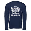 My Favorite People Call Me Grandpa Fathers Day Gift T-Shirt & Hoodie | Teecentury.com