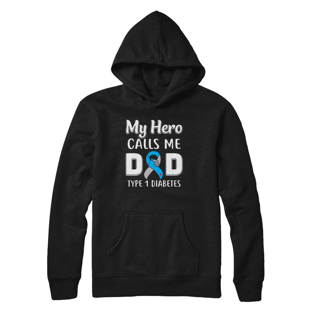 Son Daughter My Hero Calls Me Dad T1D Type1 Diabetes T-Shirt & Hoodie | Teecentury.com