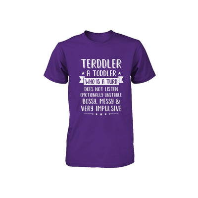 Terddler Who Is A Turd Can Not Listen Toddlers Gift Youth Youth Shirt | Teecentury.com