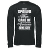 I Am Not Spoiled Just Well Taken Care Of June Guy T-Shirt & Hoodie | Teecentury.com