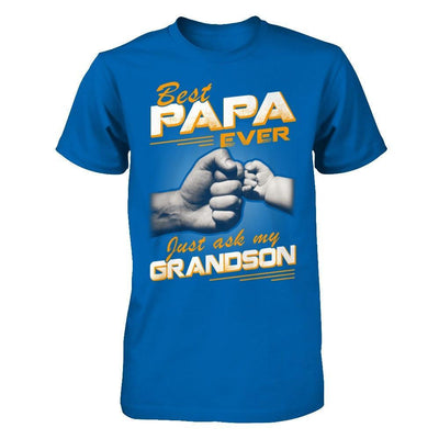 Best Papa Ever Just Ask My Grandson T-Shirt & Hoodie | Teecentury.com