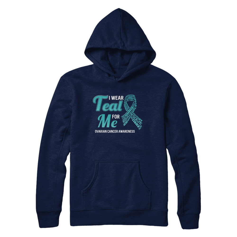 I Wear Teal For Me Ovarian Cancer Awareness T-Shirt & Hoodie | Teecentury.com