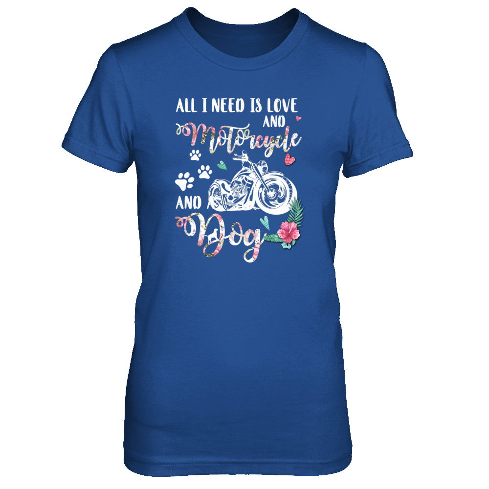 All I Need Is Love And A Motorcycle And A Dog T-Shirt & Tank Top | Teecentury.com
