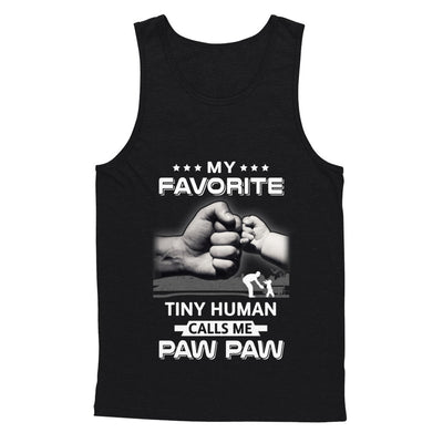 My Favorite Tiny Human Calls Me Paw Paw T-Shirt & Hoodie | Teecentury.com