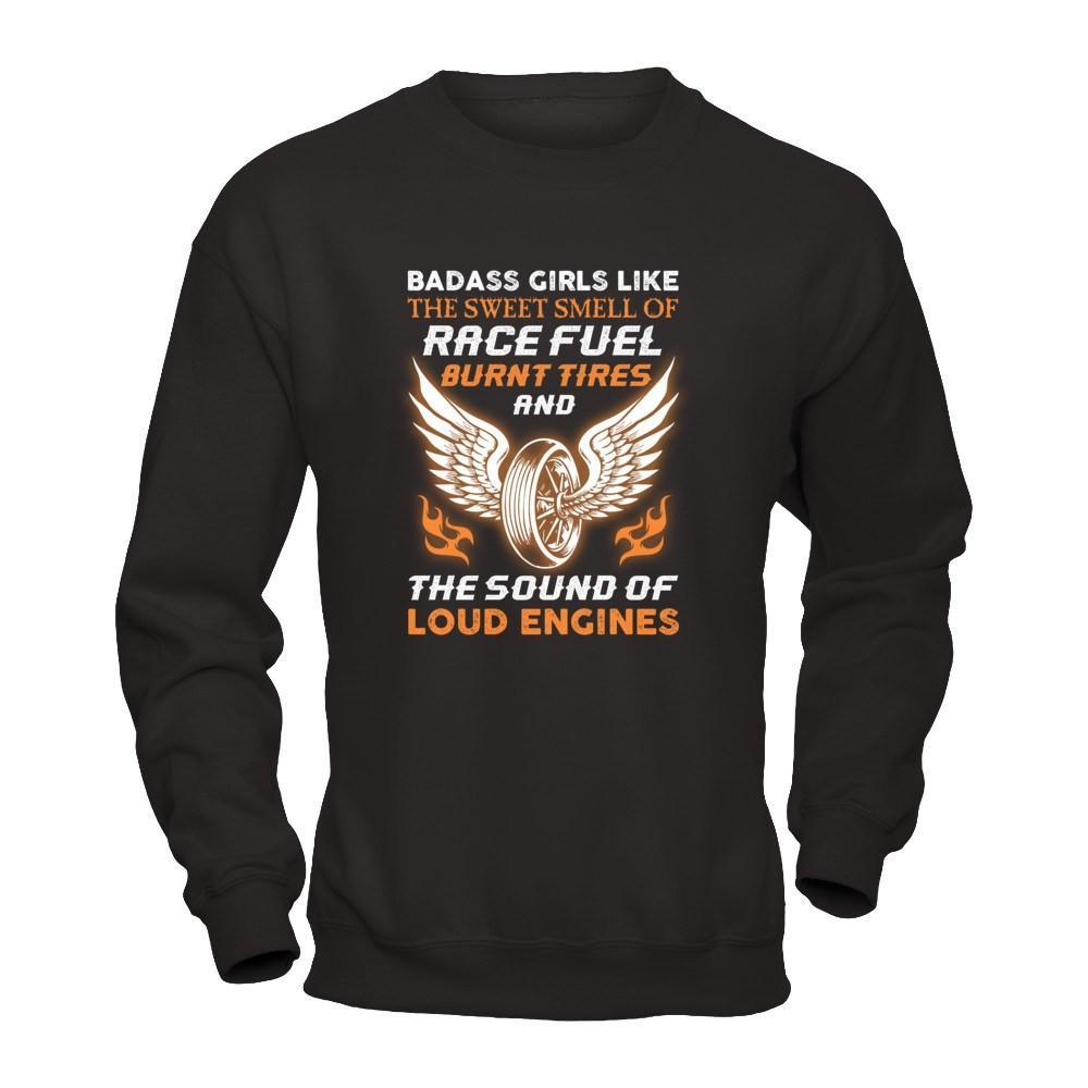 Badass Girls Like The Sweet Smell Of Race Fuel T-Shirt & Tank Top | Teecentury.com