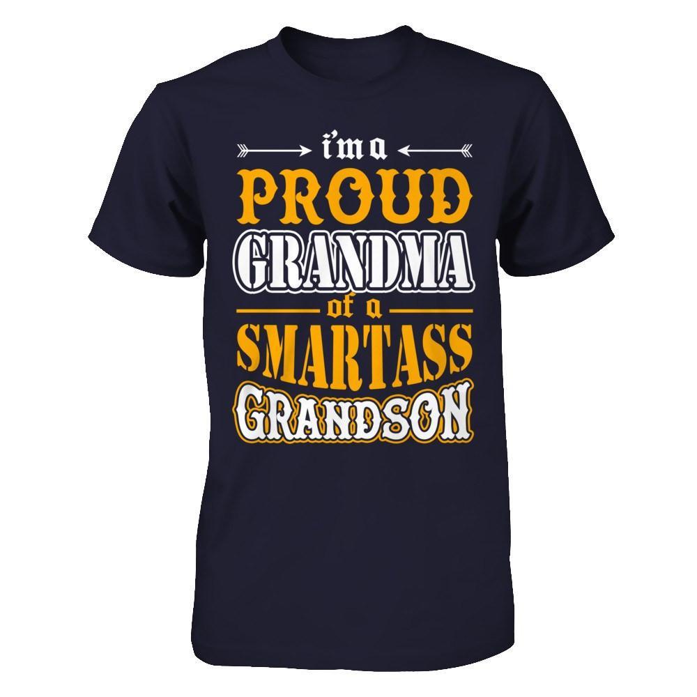 I'm A Proud Grandma Of A Smartass Grandson T-Shirt & Hoodie | Teecentury.com
