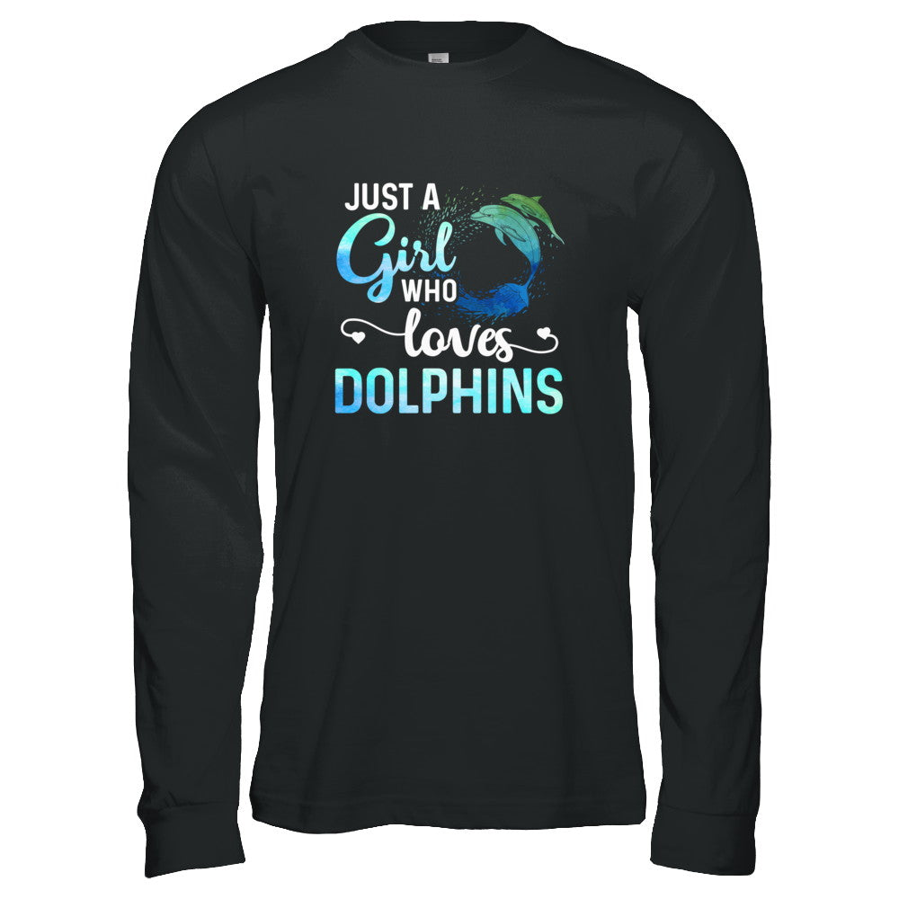 Just A Girl Who Loves Dolphins T-Shirt & Tank Top | Teecentury.com
