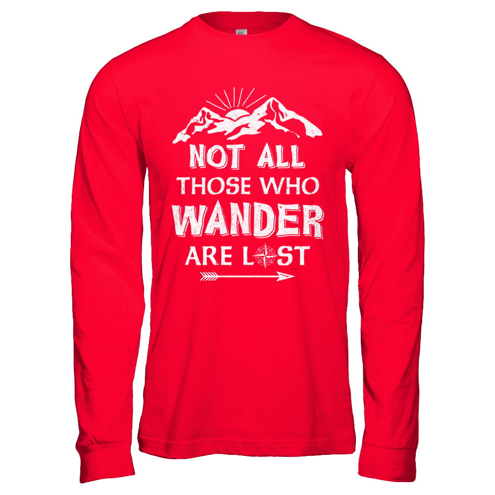 Not All Those Who Wander Are Lost Camping T-Shirt & Hoodie | Teecentury.com