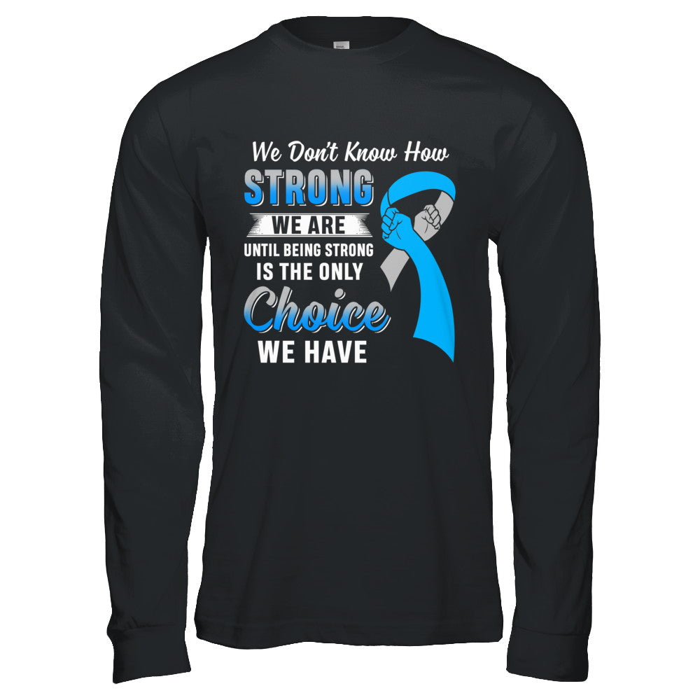 Being Strong Choice Diabetes Type 1 Awareness T-Shirt & Hoodie | Teecentury.com