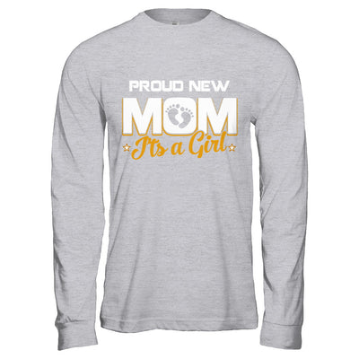 Proud New Mom It's A Girl New Baby T-Shirt & Hoodie | Teecentury.com