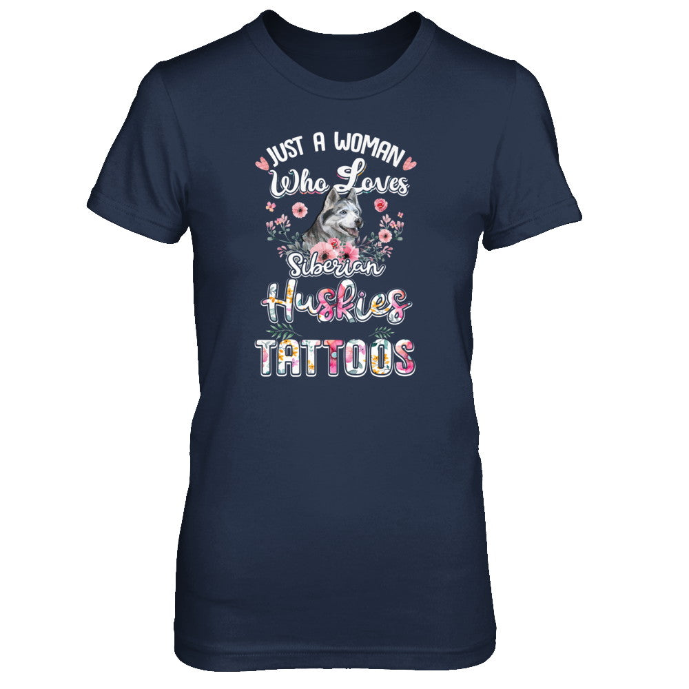 Just A Woman Who Loves Siberian Huskies And Has Tattoos T-Shirt & Tank Top | Teecentury.com