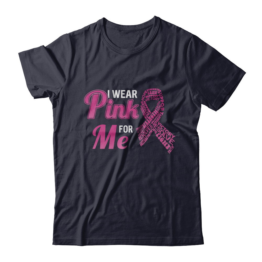 I Wear Pink For Me Breast Cancer Awareness T-Shirt & Hoodie | Teecentury.com