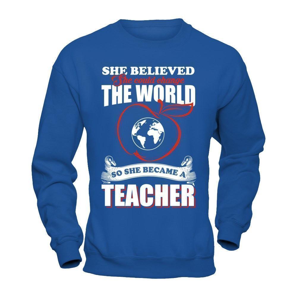 She Believed She Could Change The World She Became A Teacher T-Shirt & Hoodie | Teecentury.com