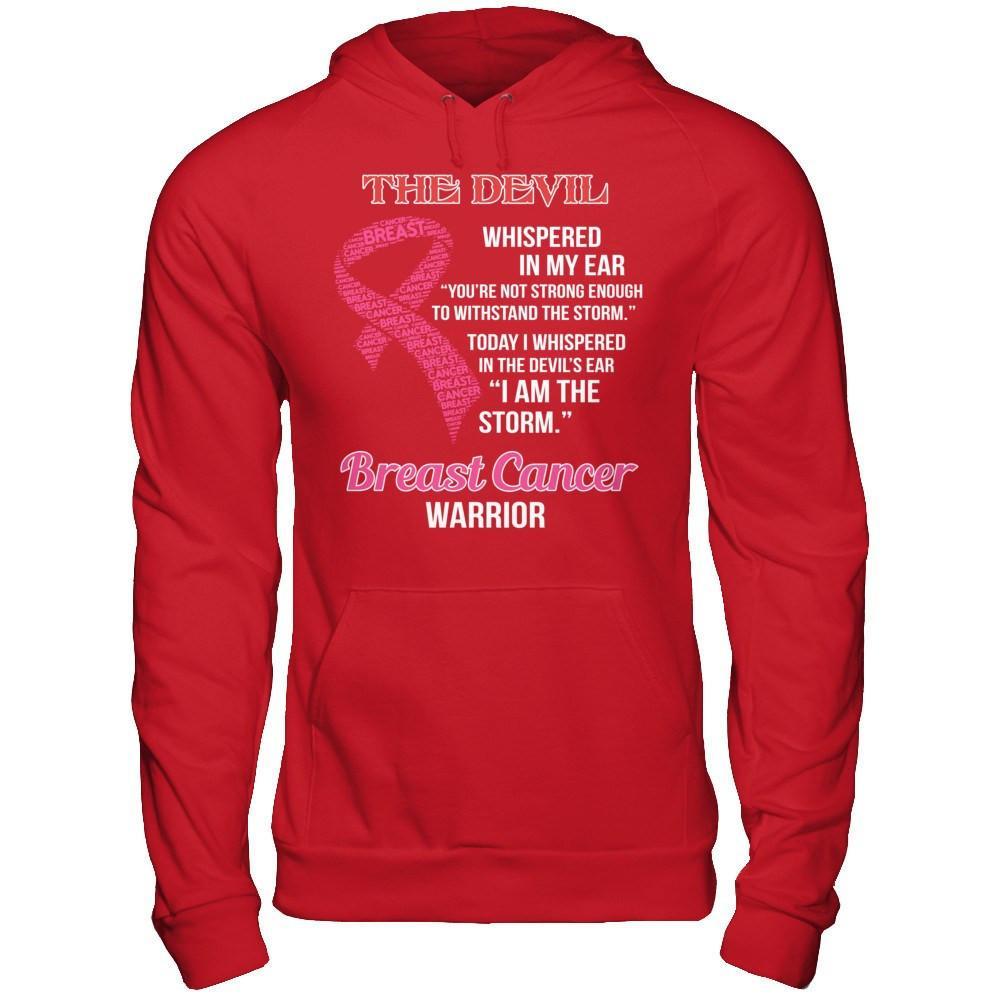 Breast Cancer Warrior I Whispered In The Devil's Ear I Am The Storm T-Shirt & Hoodie | Teecentury.com