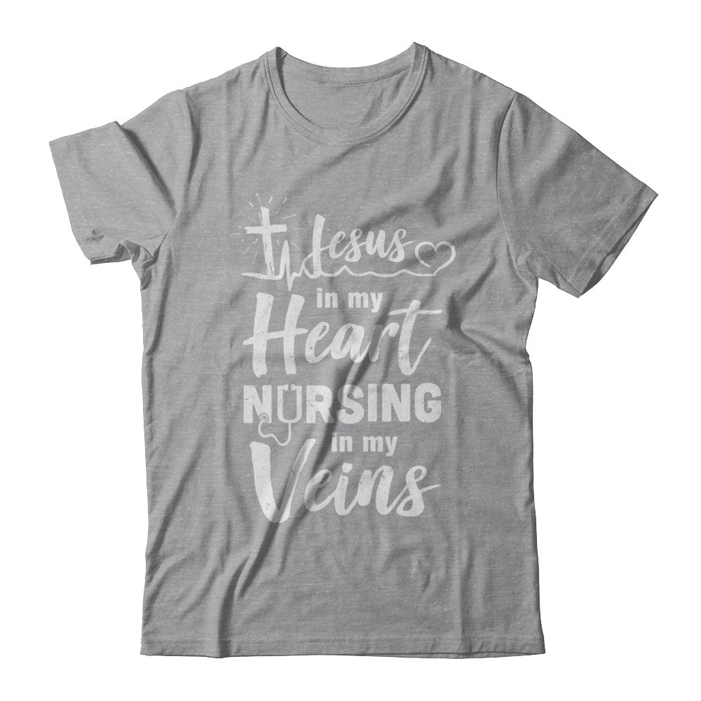 Jesus In My Heart Nursing In My Veins Nurse T-Shirt & Hoodie | Teecentury.com