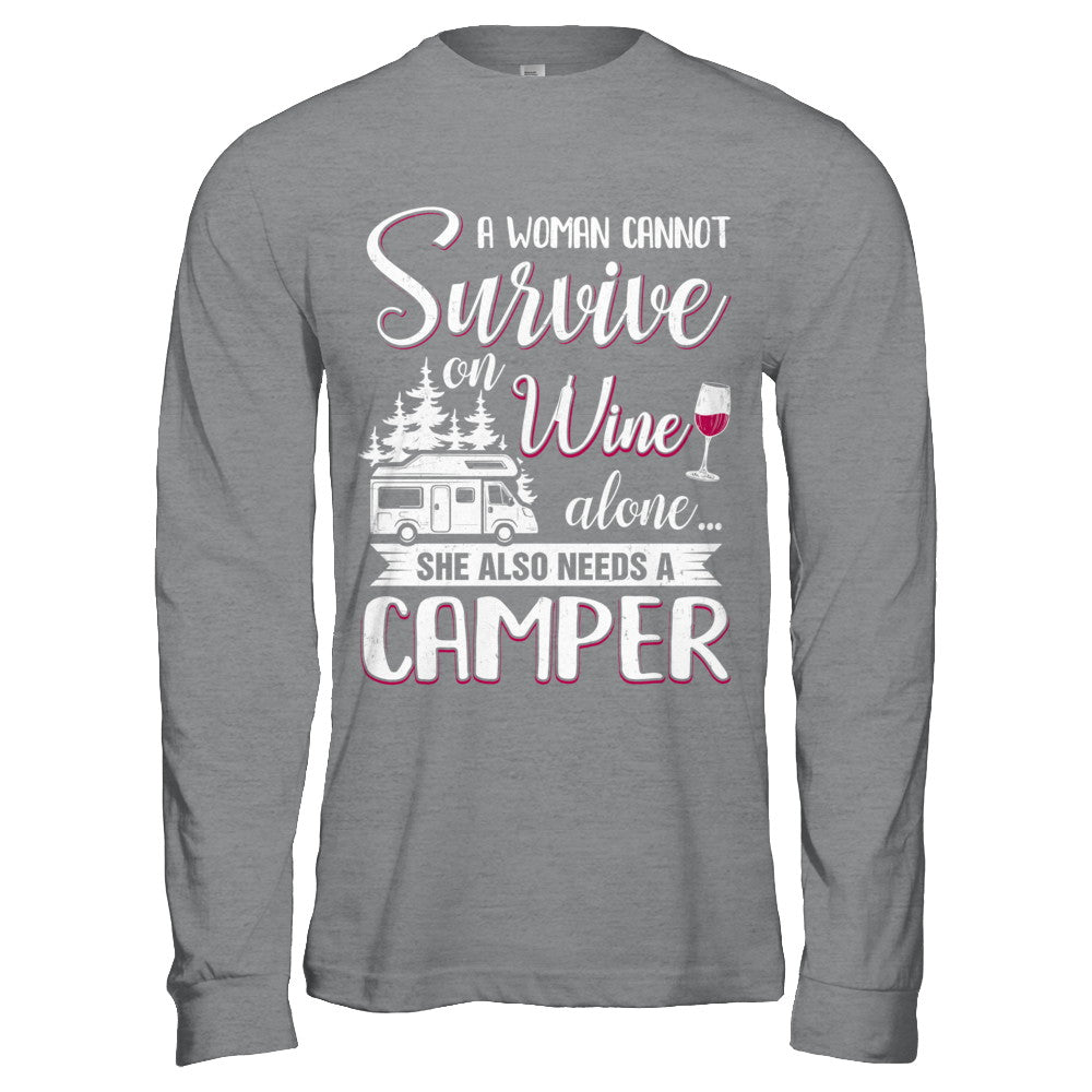 A Woman Cannot Survive On Wine Alone She Also Needs A Camper T-Shirt & Hoodie | Teecentury.com