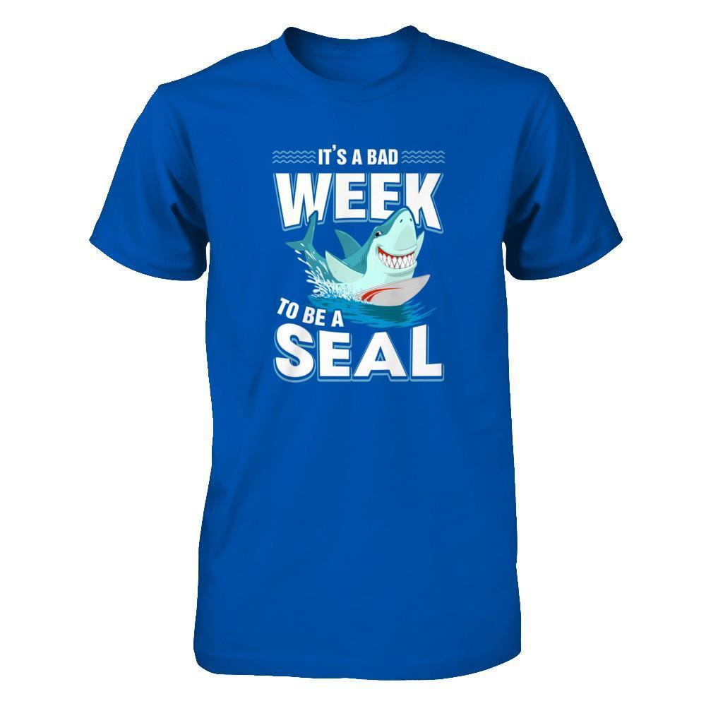 It's A Bad Week To Be A Seal Shark T-Shirt & Tank Top | Teecentury.com