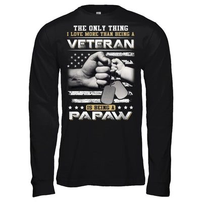 I Love More Than Being A Veteran Is Being A PaPaw T-Shirt & Hoodie | Teecentury.com