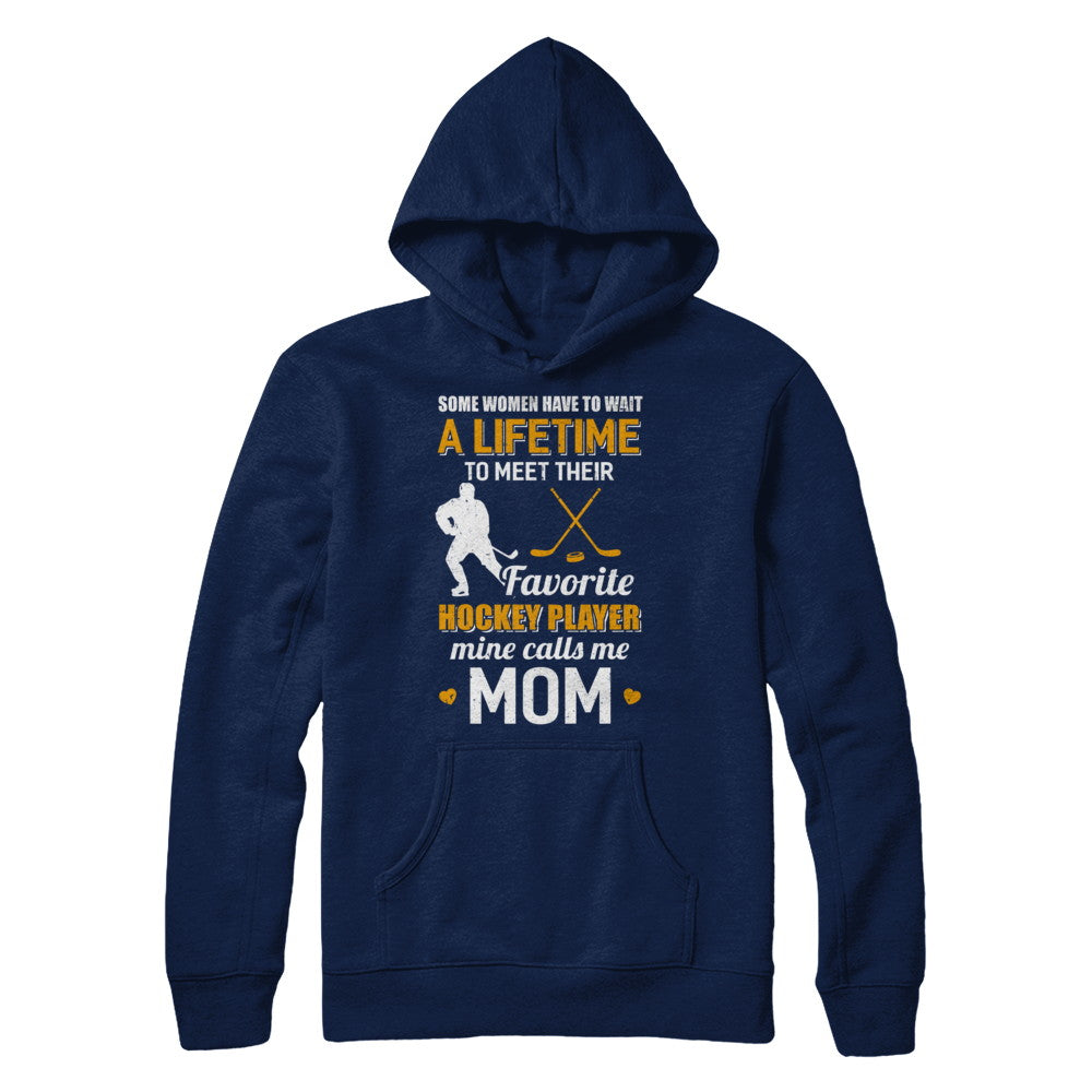 Funny My Favorite Hockey Player Calls Me Mom T-Shirt & Hoodie | Teecentury.com