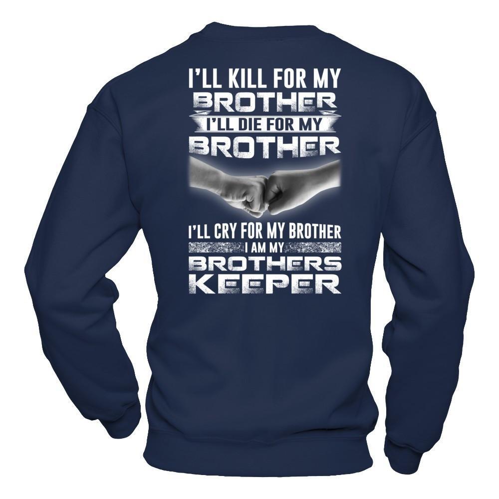 I'll Cry For My Brother I Am My Brothers Keeper T-Shirt & Hoodie | Teecentury.com