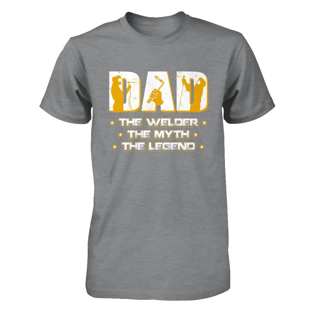Dad The Welder The Myth The Legend T-Shirt & Hoodie | Teecentury.com