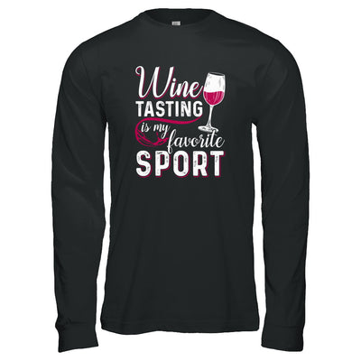 Wine Tasting Is My Favorite Sport T-Shirt & Tank Top | Teecentury.com