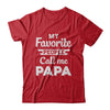 My Favorite People Call Me Papa Fathers Day Gift T-Shirt & Hoodie | Teecentury.com