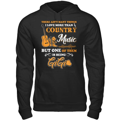 I Love More Than Country Music But One Of Them Is Being GiGi T-Shirt & Hoodie | Teecentury.com