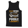 It Takes Someone To Be A Poodle Daddy T-Shirt & Hoodie | Teecentury.com