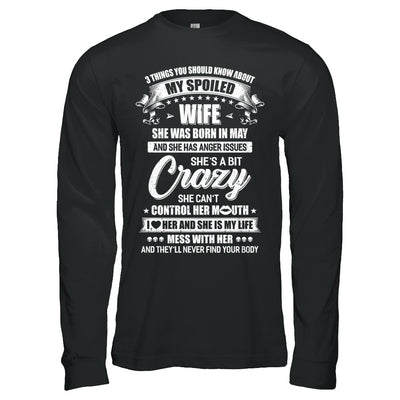 3 Things About My Spoiled Wife May Birthday Gift T-Shirt & Hoodie | Teecentury.com