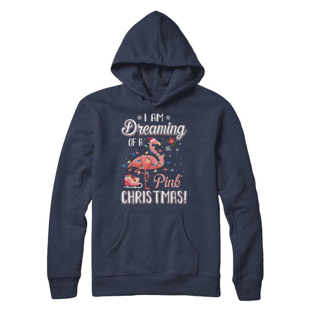 I Am Dreaming Of A Pink Christmas Flamingo Gifts T-Shirt & Sweatshirt | Teecentury.com