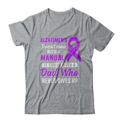 Alzheimer's Doesn't Come With A Manual Dad T-Shirt & Hoodie | Teecentury.com