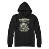 I'm In No Condition To Drive But I'm In Great Shape To Fish T-Shirt & Hoodie | Teecentury.com