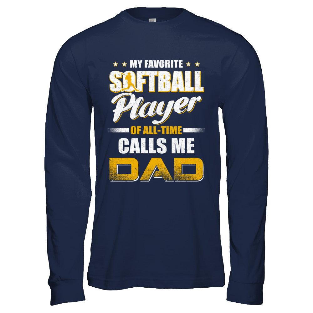 My Favorite Softball Player Calls Me Dad Softball T-Shirt & Hoodie | Teecentury.com