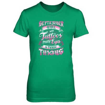 September Girl With Tattoos Pretty Eyes Thick Thighs T-Shirt & Tank Top | Teecentury.com