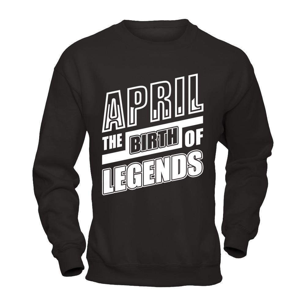 April The Birth Of Legends T-Shirt & Hoodie | Teecentury.com