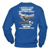 I Asked God To Make Me A Better Man He Sent Me My GrandDaughter T-Shirt & Hoodie | Teecentury.com