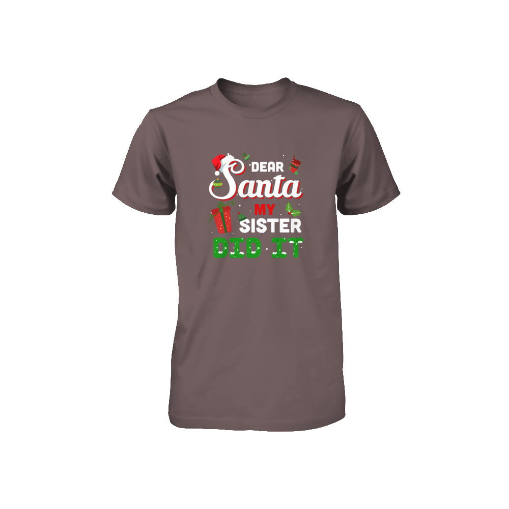 Dear Santa My Sister Did It Christmas Brother Youth T-Shirt & Sweatshirt | Teecentury.com