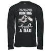 Only Thing I Love More Than Hunting Is Being A Dad Fathers Day T-Shirt & Hoodie | Teecentury.com