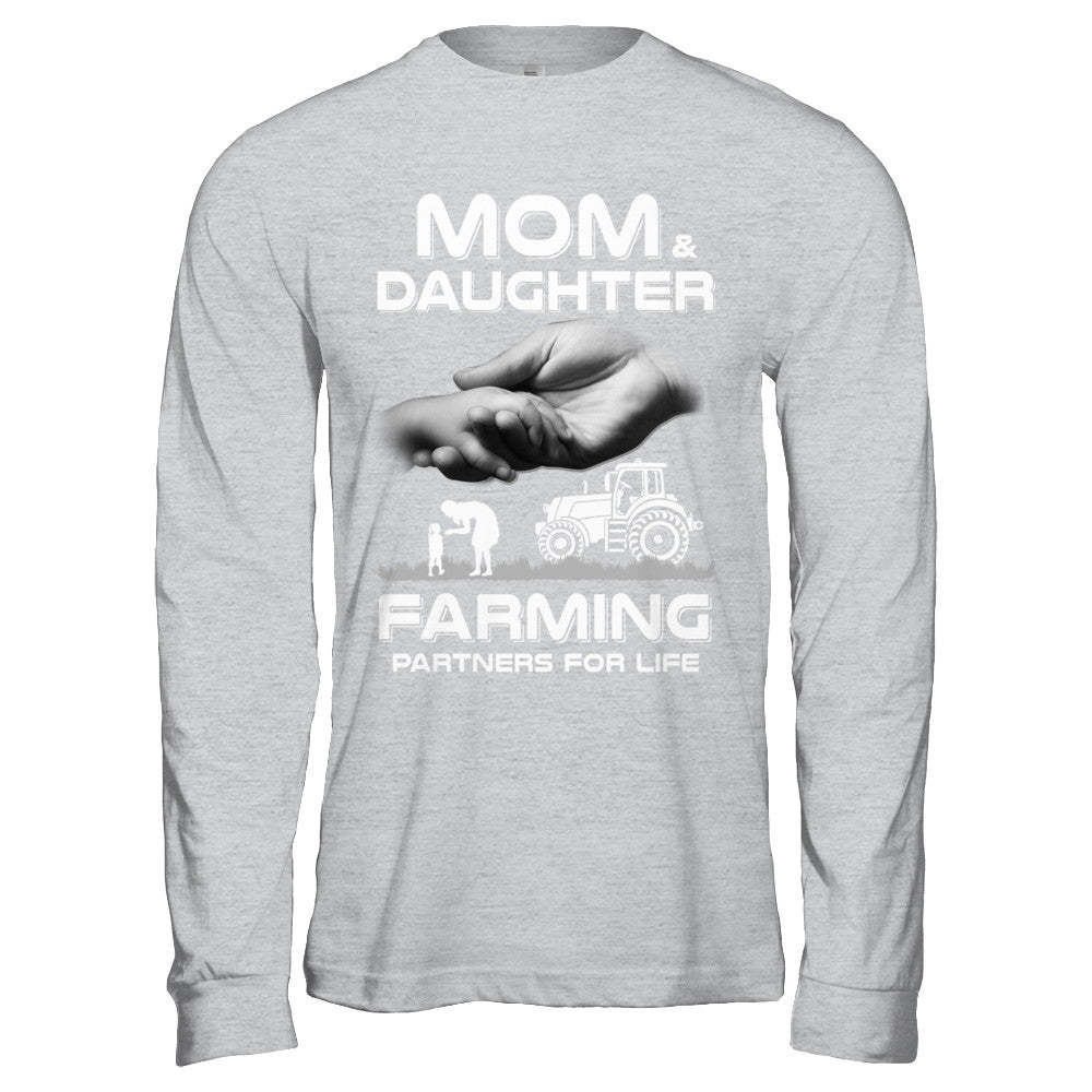 Farmer Mom And Daughter Farming Partners For Life Mothers Day T-Shirt & Hoodie | Teecentury.com