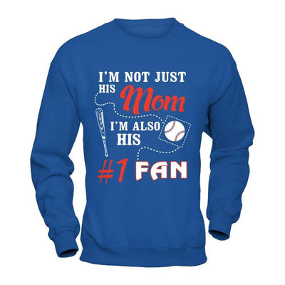 I'm Not Just His Mom I'm Also His Fan Baseball Mom T-Shirt & Hoodie | Teecentury.com