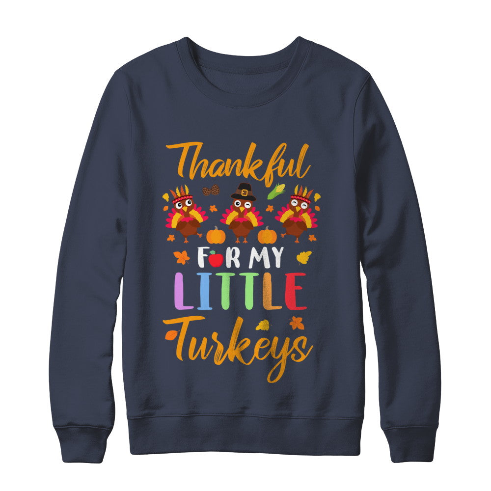 Thanksgiving Thankful For My Little Turkeys T-Shirt & Sweatshirt | Teecentury.com