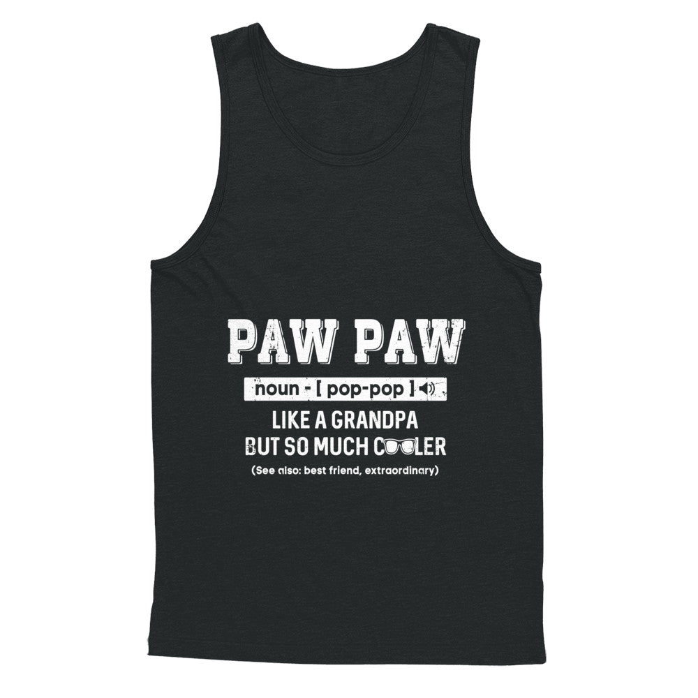 Paw Paw Like A Grandpa Only Cooler Fathers Day Gift T-Shirt & Hoodie | Teecentury.com